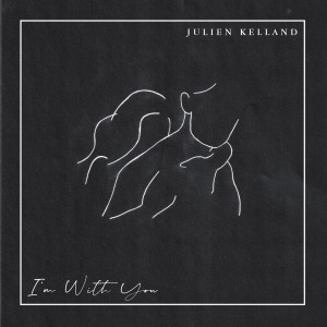 Julien Kelland的专辑I'm With You