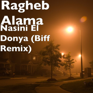 Listen to Nasini El Donya (Biff Remix) song with lyrics from Ragheb Alama
