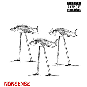 Album Nonsense (Explicit) from HoustonMenace