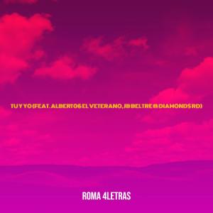Listen to Tu Y Yo song with lyrics from Roma 4letras