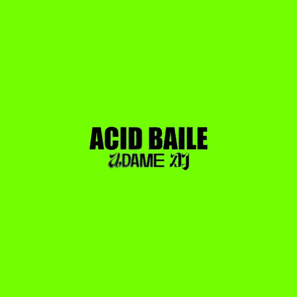 Acid Baile (Explicit)