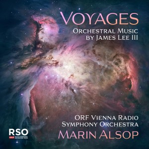 อัลบัม Voyages – Orchestral Music by James Lee III ศิลปิน Marin Alsop