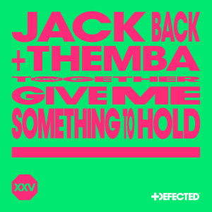 Jack Back的專輯Give Me Something To Hold (Extended Mix)