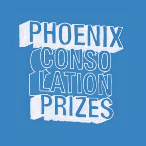 ดาวน์โหลดและฟังเพลง Consolation Prizes พร้อมเนื้อเพลงจาก Phoenix