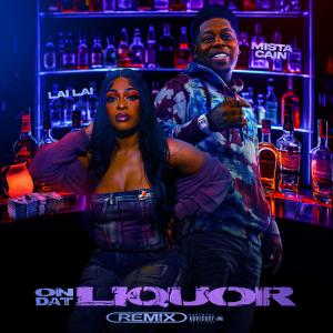 Lai Lai的專輯On Dat Liquor 2 (feat. Mista Cain) [Explicit]