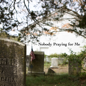 Conrad Fisher的專輯Nobody Praying for Me