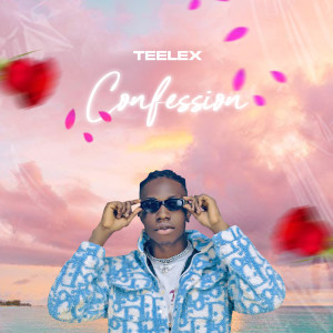 ดาวน์โหลดและฟังเพลง Confession พร้อมเนื้อเพลงจาก Teelex
