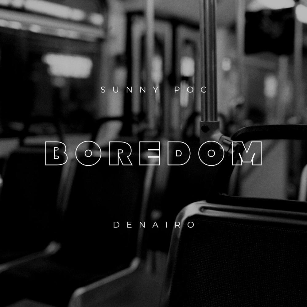 Boredom (feat. Denairo) (Explicit)