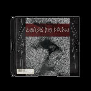 ดาวน์โหลดและฟังเพลง LOVE IS PAIN พร้อมเนื้อเพลงจาก Ezer
