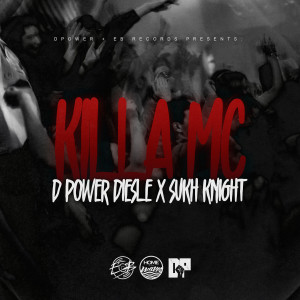 收聽D Power Diesle的Killa MC (Radio Edit)歌詞歌曲