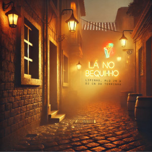 ดาวน์โหลดและฟังเพลง Lá no bequinho พร้อมเนื้อเพลงจาก Dj CN da Terrinha