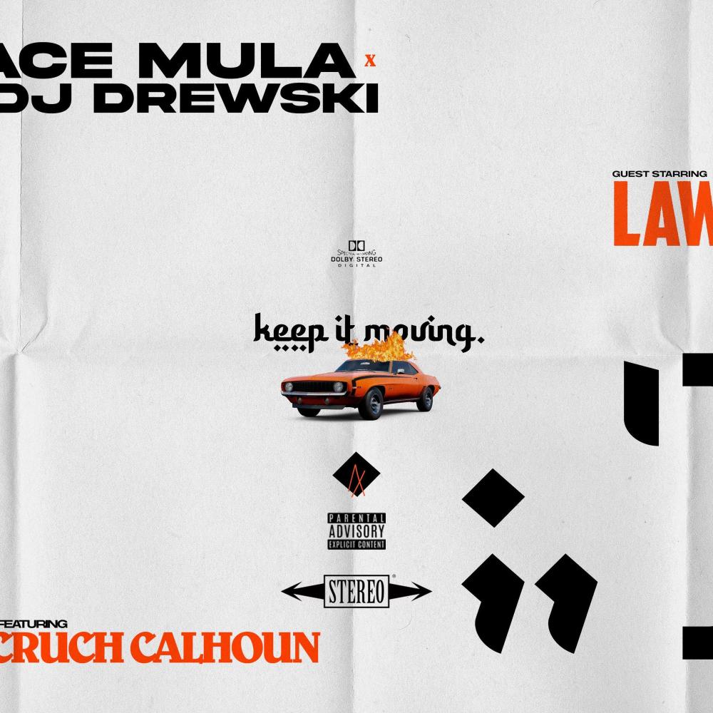 Keep It Moving (feat. Law, Cruch Calhoun & Dj Drewski|Explicit)