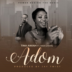 ดาวน์โหลดและฟังเพลง Adom พร้อมเนื้อเพลงจาก Tina Awiah