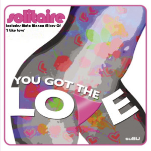 อัลบัม You Got the Love / I Like Love Mixes ศิลปิน Solitaire