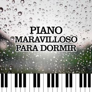 Piano Suave Relajante的專輯Piano Maravilloso Para Dormir