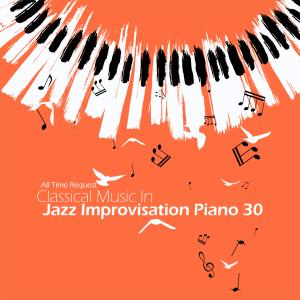 add_P的專輯Classical Music In Jazz Improvisation Piano 30