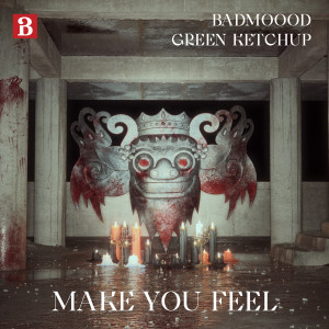 BadMoooD的專輯Make You Feel