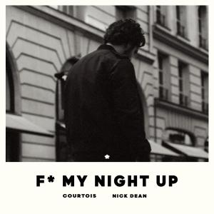 Kevin Courtois的專輯Fuck My Night Up (Explicit)