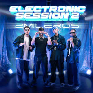 ดาวน์โหลดและฟังเพลง Electronic Session 2: 2MILEROS พร้อมเนื้อเพลงจาก Fakka DJ