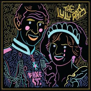 อัลบัม Fake It ศิลปิน The Lulu Raes