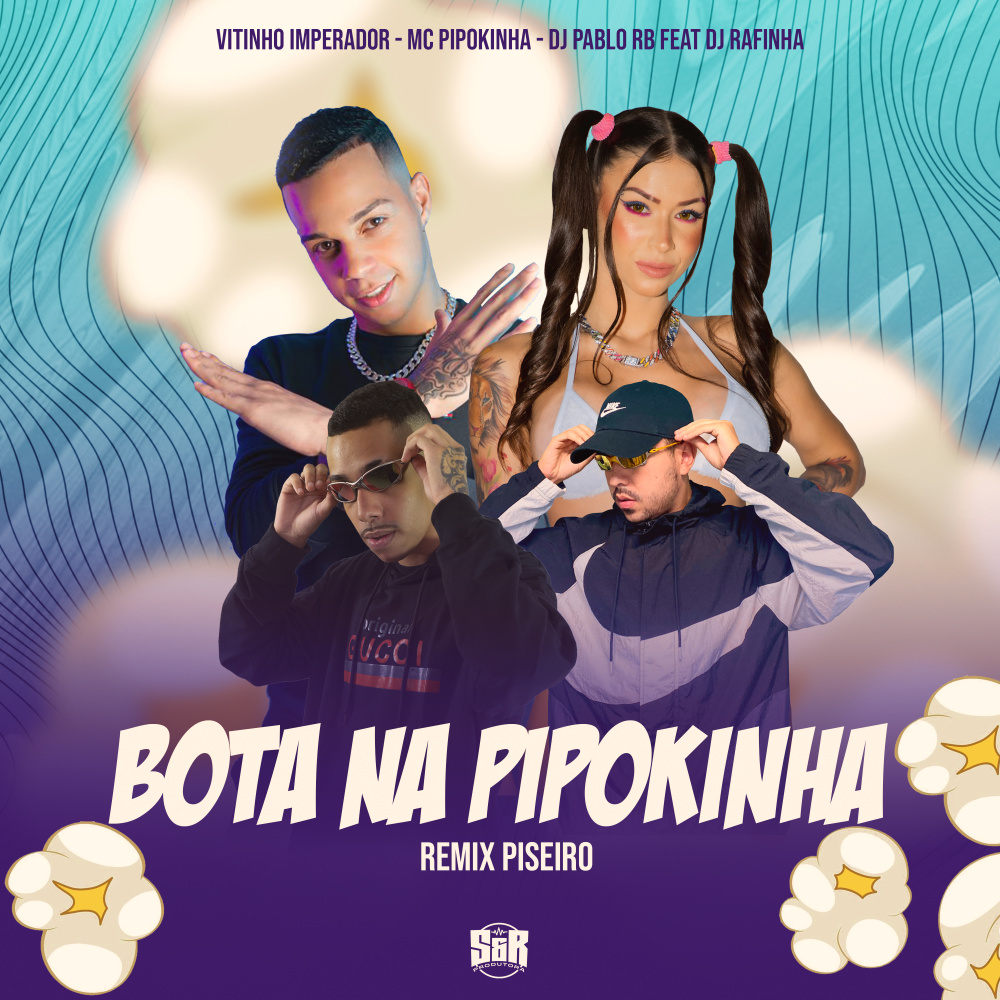 Bota na Pipokinha (Remix Piseiro)