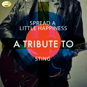 Ameritz Tributes的專輯Spread a Little Happiness - A Tribute to Sting