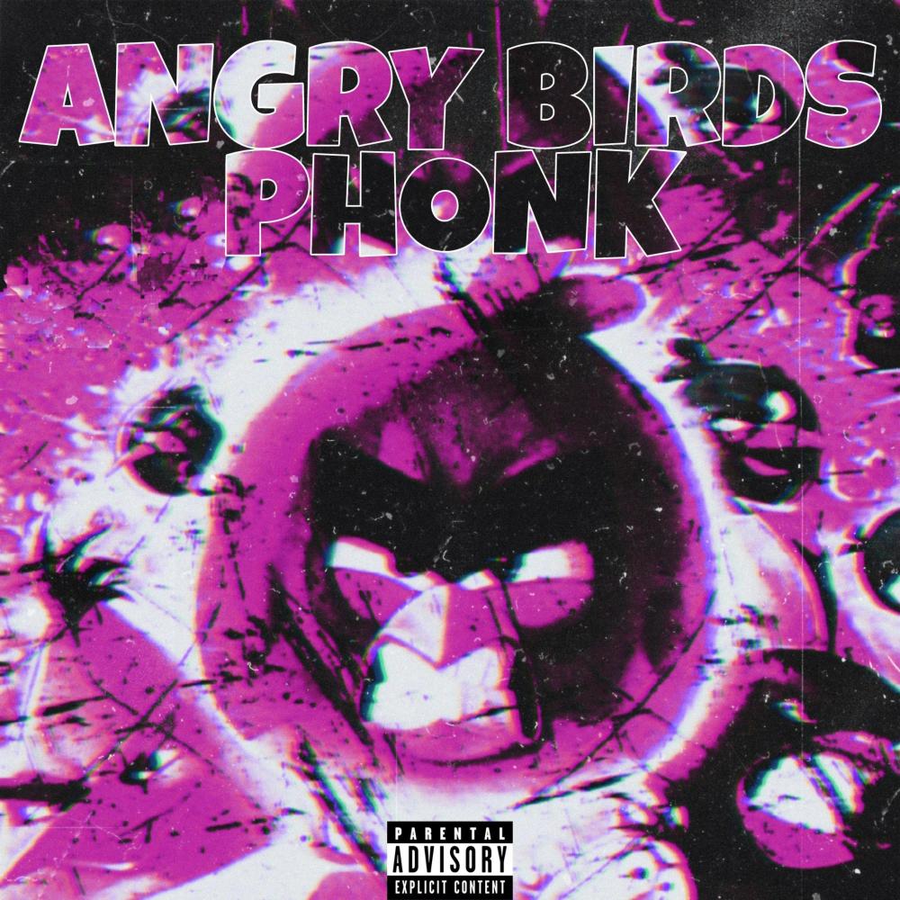 Angry Birds (feat. CLXSER) (Phonk Remix Sped Up|Explicit)