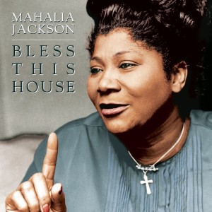 Mahalia Jackson的專輯Bless This House