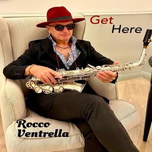 Rocco Ventrella的專輯Get Here (feat. Andrea Rongioletti, Darryl Williams & Sergio Bellotti)