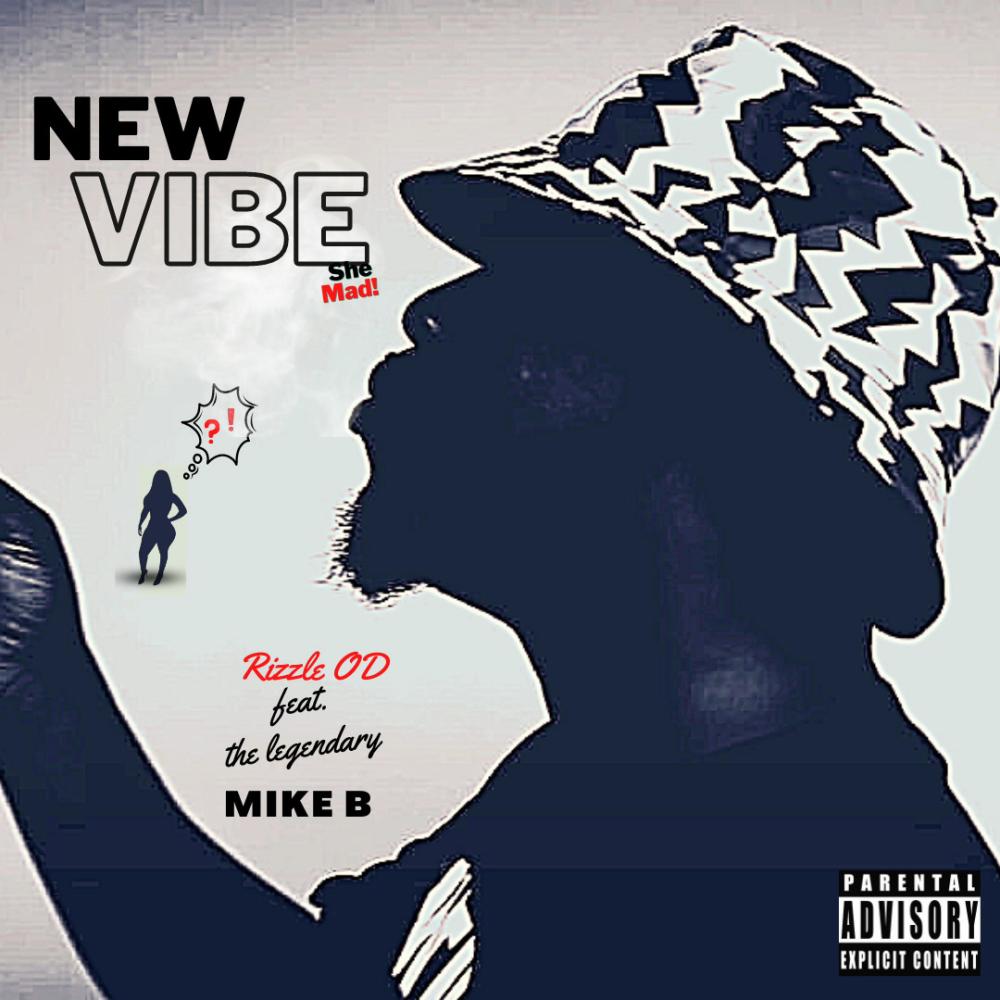 New Vibe "she mad" (feat. Legendary Mike B) (Explicit)