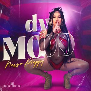 Dy Mood (feat. XplicitMevon) dari Nessa Preppy