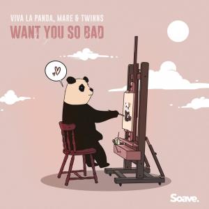 Viva La Panda的專輯Want You So Bad