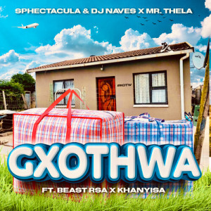อัลบัม Gxothwa ศิลปิน Sphectacula and DJ Naves