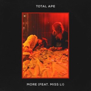 收聽Total Ape的More (feat. Miss Li)歌詞歌曲