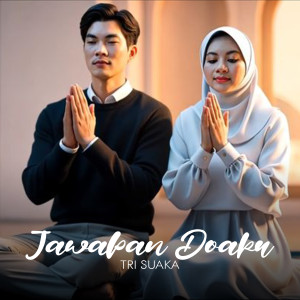 อัลบัม JAWABAN DOAKU ศิลปิน Tri Suaka