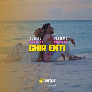 Listen to Ghir Enti song with lyrics from Djalil Palermo