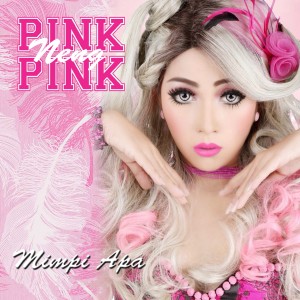 Listen to Mimpi Apa song with lyrics from Neng Pink Pink