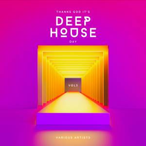 Various Artists的專輯Thanks God it's Deep-House Day, Vol. 3 (Explicit)