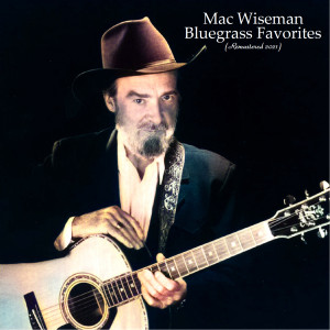 Album Bluegrass Favorites (Remastered 2021) from Mac Wiseman