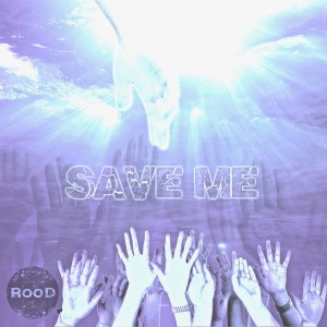 Listen to Save Me song with lyrics from Rood