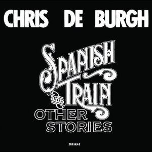 Chris De Burgh的專輯Spanish Train And Other Stories