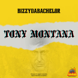 Album Tony Montana from BizzyDaBachelor