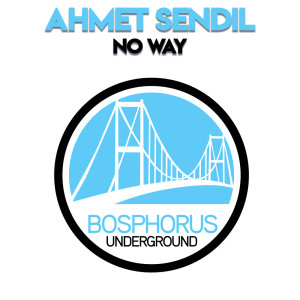 收听Ahmet Sendil的No Way (Vocal Mix)歌词歌曲
