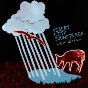 อัลบัม Perfect Addiction ศิลปิน Desert City Soundtrack