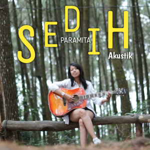 PARAMITA的专辑Sedih (Akustik)