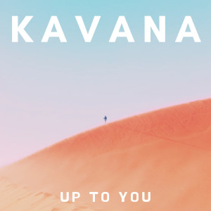 Album Up to You from Kavana