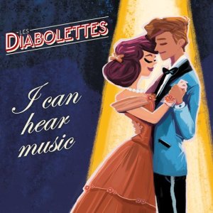 ดาวน์โหลดและฟังเพลง I Can Hear Music พร้อมเนื้อเพลงจาก Les Diabolettes