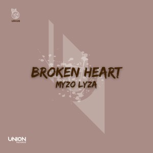 Listen to Broken Heart song with lyrics from Myzo Lyza