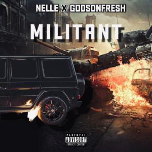 ดาวน์โหลดและฟังเพลง Militant (feat. GodsonFresh) (Explicit) พร้อมเนื้อเพลงจาก Charnelle