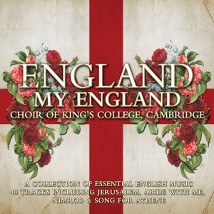 Cambridge King's College Choir的專輯England my England